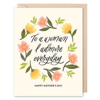 Woman I Admire - Floral Mother's Day Card: Single Card